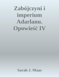 Sarah J. Maas — Zabójczyni i imperium Adarlanu