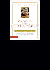 Abraham Kuyper — Women of the Old Testament