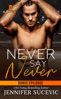 Jennifer Sucevic — Never Say Never Bonus Epilogue