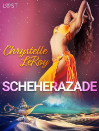Chrystelle Leroy — Scheherazade--Comedia erótica