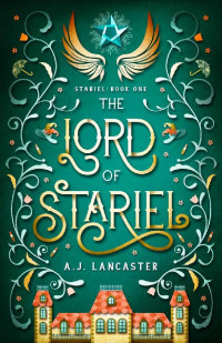AJ Lancaster — The Lord of Stariel (Stariel 1)