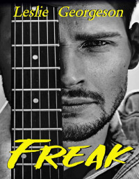 Leslie Georgeson — Freak (romantic suspense) (Something Real Book 1)