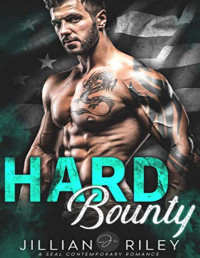 Jillian Riley [Riley, Jillian] — Hard Bounty: A Seal Contemporary Romance
