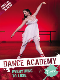 Costain, Meredith — [Dance Academy 06] • Tara · Everything to Lose