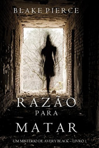 Blake Pierce — Razão Para Matar