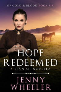 Jenny Wheeler — Hope Redeemed--A Spanish Novella
