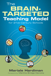 Mariale M. Hardiman — The Brain-Targeted Teaching Model for 21st-Century Schools