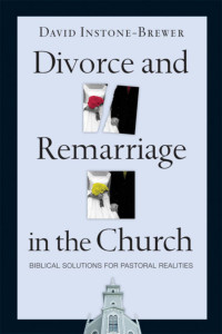 David Instone-Brewer — Divorce & Remarriage