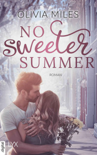 Miles, Olivia [Miles, Olivia] — No Sweeter Summer