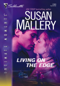 Susan Mallery — Living on the Edge
