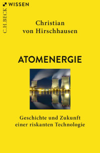 Christian von Hirschhausen — Atomenergie