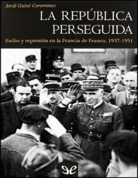 Jordi Guixé Coromines — La República Perseguida