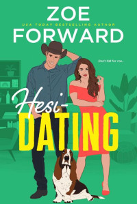 Zoe Forward — Hesi-Dating: A friends-to-lovers age-gap RomCom