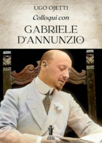 UGO OJETTI — Colloqui con GABRIELE D’ANNUNZIO