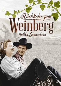 Julika Sonnschein — Rückkehr mit Folgen - Ein Weinberg am Missouri: Ein Western Romance & Cowboy Liebesroman auf deutsch (Lauryville 3) (German Edition)