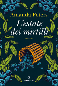 Amanda Peters — L'estate dei mirtilli