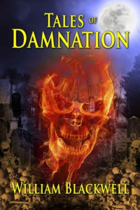 William Blackwell — Tales of Damnation