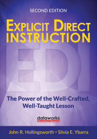 John R. Hollingsworth;Silvia E. Ybarra; & Silvia E. Ybarra — Explicit Direct Instruction (EDI)