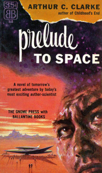 Clarke, Arthur C. — Prelude to Space