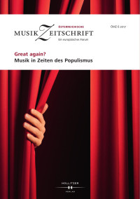 Österreichische Musikzeitschrift — Great again? Musik in Zeiten des Populismus