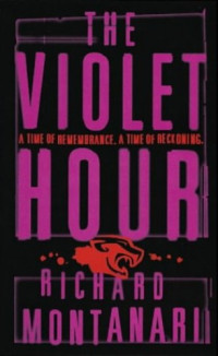 Richard Montanari — The Violet Hour