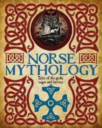 James Shepherd — Norse Mythology: Tales of the gods, sagas and heroes