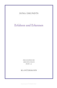 Dina Emundts — Erfahren und Erkennen. Hegels Theorie der Wirklichkeit