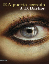 J. D. Barker — A puerta cerrada