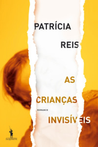 Patrícia Reis — As Crianças Invisíveis