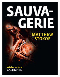 Matthew Stokoe — Sauvagerie