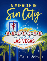 Ann DeFee — A Miracle in Sin City