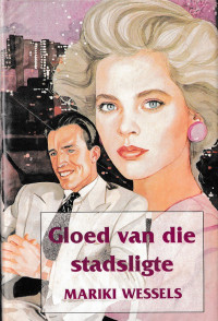 Mariki Wessels — Gloed Van Die Stadsligte