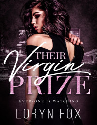 Loryn Fox — Their Virgin Prize: A Why Choose Instalove Romance