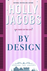 Holly Jacobs — By Design (Around the Square Book 2)