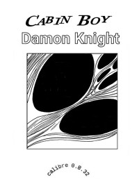 Cabin Boy — Damon Knight