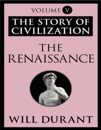 Durant, Will — The Renaissance: The Story of Civilization, Volume V