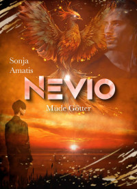 Sonja Amatis — Nevio : Müde Götter