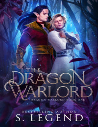 S. Legend — The Dragon Warlord: Dragon Warlord Book One
