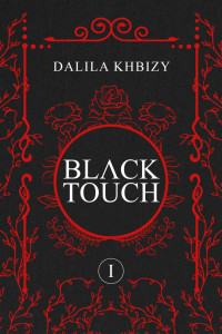 Dalila Khbizy — Black Touch (Serie Black Touch Vol. 01)