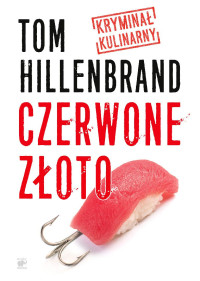 Tom Hillenbrand — Czerwone Złoto