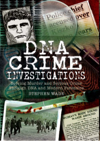 Stephen Wade — DNA Crime Investigations