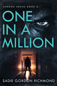 Sadie Gordon Richmond — One in a Million (London Series Book 5)