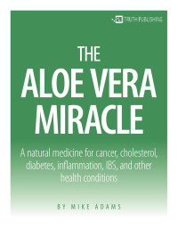 Adams Mike  —  The aloe vera miracle