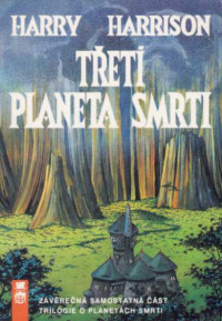 Harry Harrison — Třetí planeta smrti