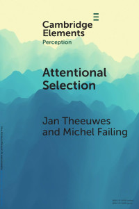 Jan Theeuwes & Michel Failing — Attentional Selection