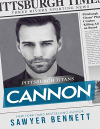 Sawyer Bennett — Cannon: A Pittsburgh Titans Novel