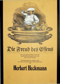 Herbert Heckmann — Die Freud des Essens