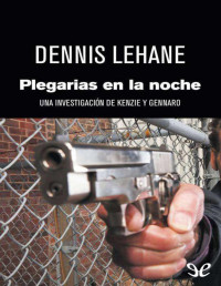 Dennis Lehane — Plegarias en La Noche