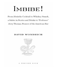 David Wondrich — Imbibe!