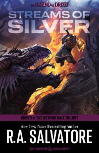 R.A. Salvatore; — Streams of Silver